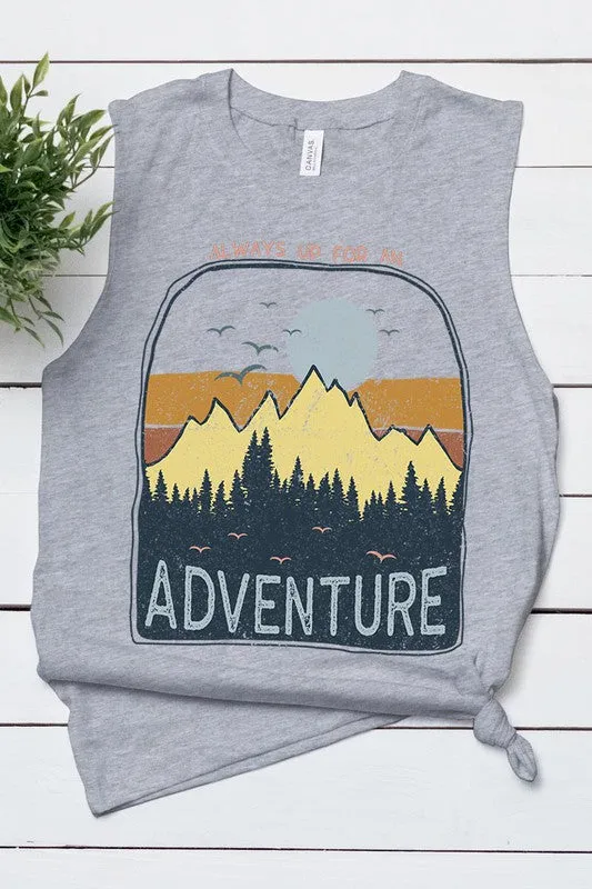 Always up for Adventure - Muscle Tank