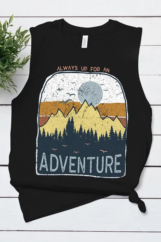 Always up for Adventure - Muscle Tank