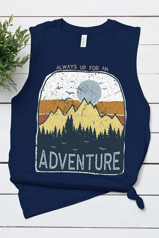 Always up for Adventure - Muscle Tank