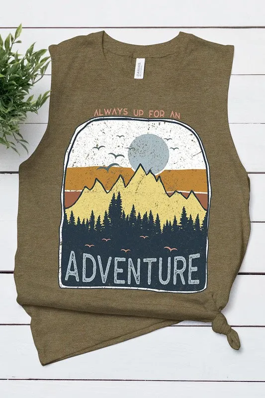 Always up for Adventure - Muscle Tank